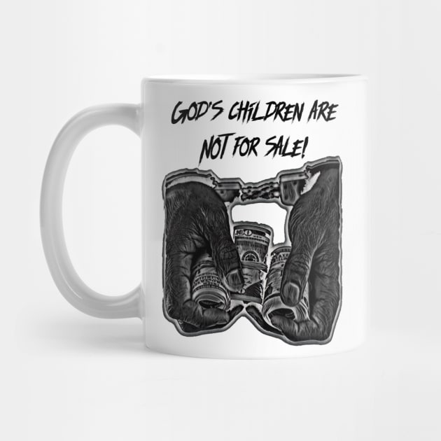 God’s children are NOT for sale! by FTLOG